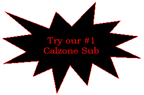 Text Box: Try Our #1 selling Calsone 
